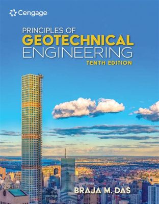  Geotechnical Engineering: Principles and Practices Unveiling the Earthly Tapestry of Structures!